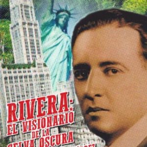 Rivera: el visionario de la selva oscura